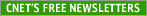 CNET's free newsletters