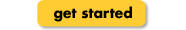  get started! 