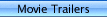 Movie Trailers